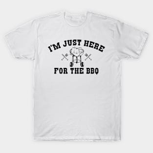 I'm Just Here For The BBQ T-Shirt